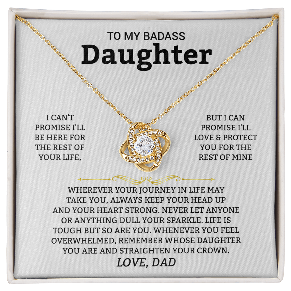 To My Badass Daughter, I Can't Promise I'll Be Here For The Rest Of Your Life