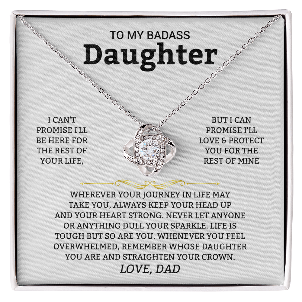 To My Badass Daughter, I Can't Promise I'll Be Here For The Rest Of Your Life