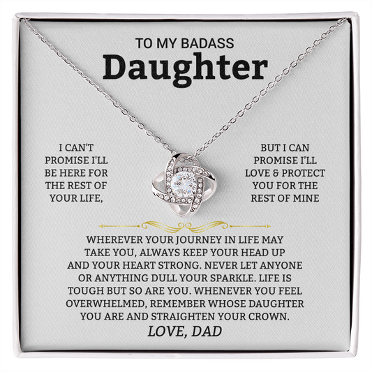 To My Badass Daughter, I Can't Promise I'll Be Here For The Rest Of Your Life