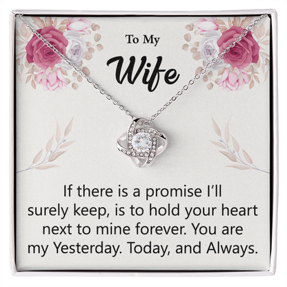 To My Wife, You Are My Yesterday, Today And Always