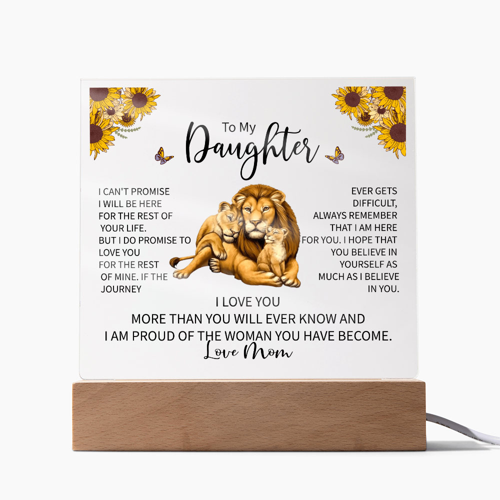 Keepsake Acrylic Bundle - To My Daughter, I Can't Promise I Will Be There For The Rest Of Your Life