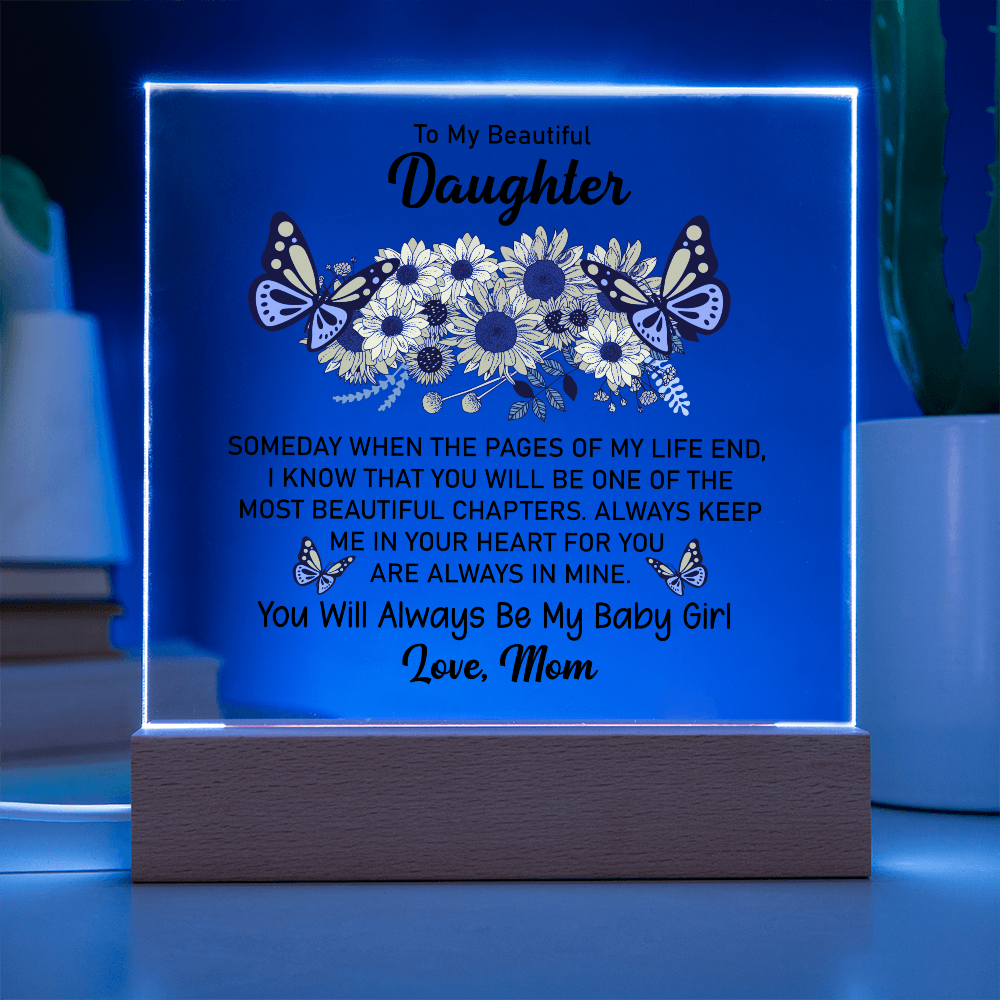 Keepsake Acrylic Bundle - To My Beautiful Daughter, Someday When The Pages Of My Life End