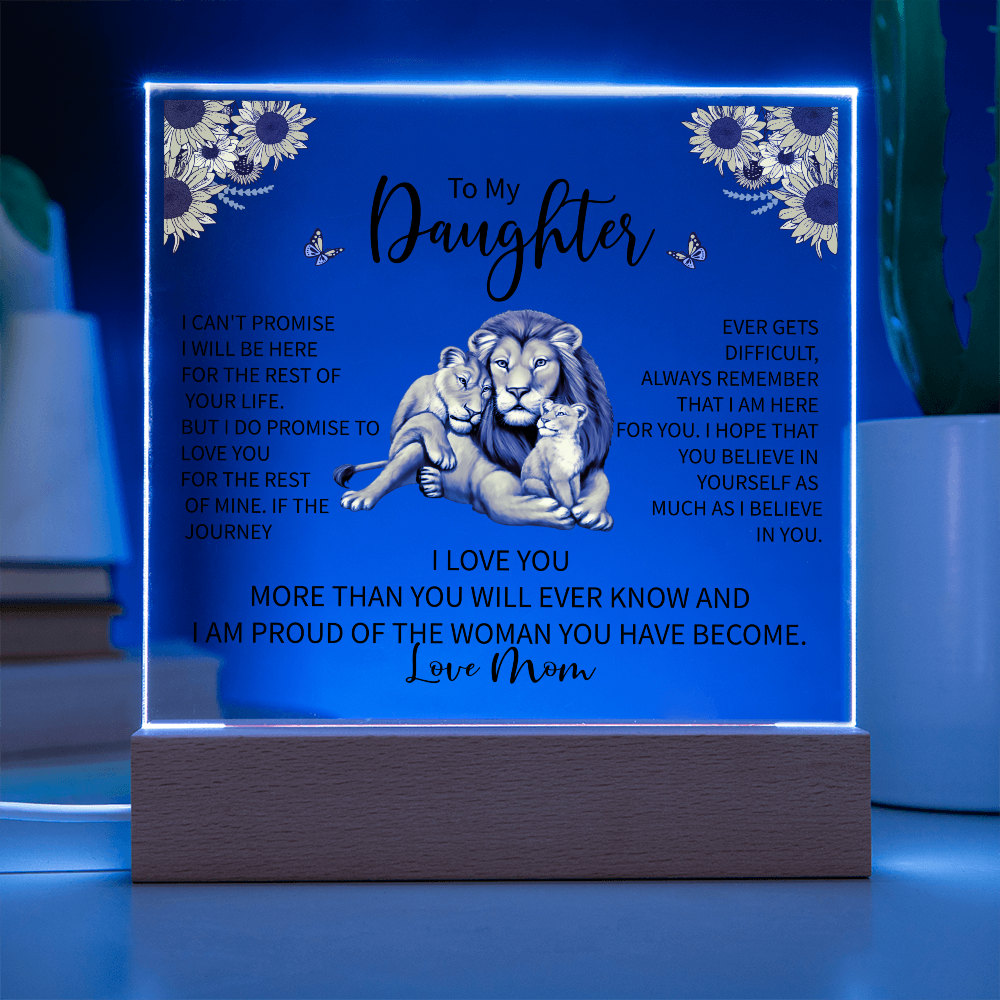 Keepsake Acrylic Bundle - To My Daughter, I Can't Promise I Will Be There For The Rest Of Your Life