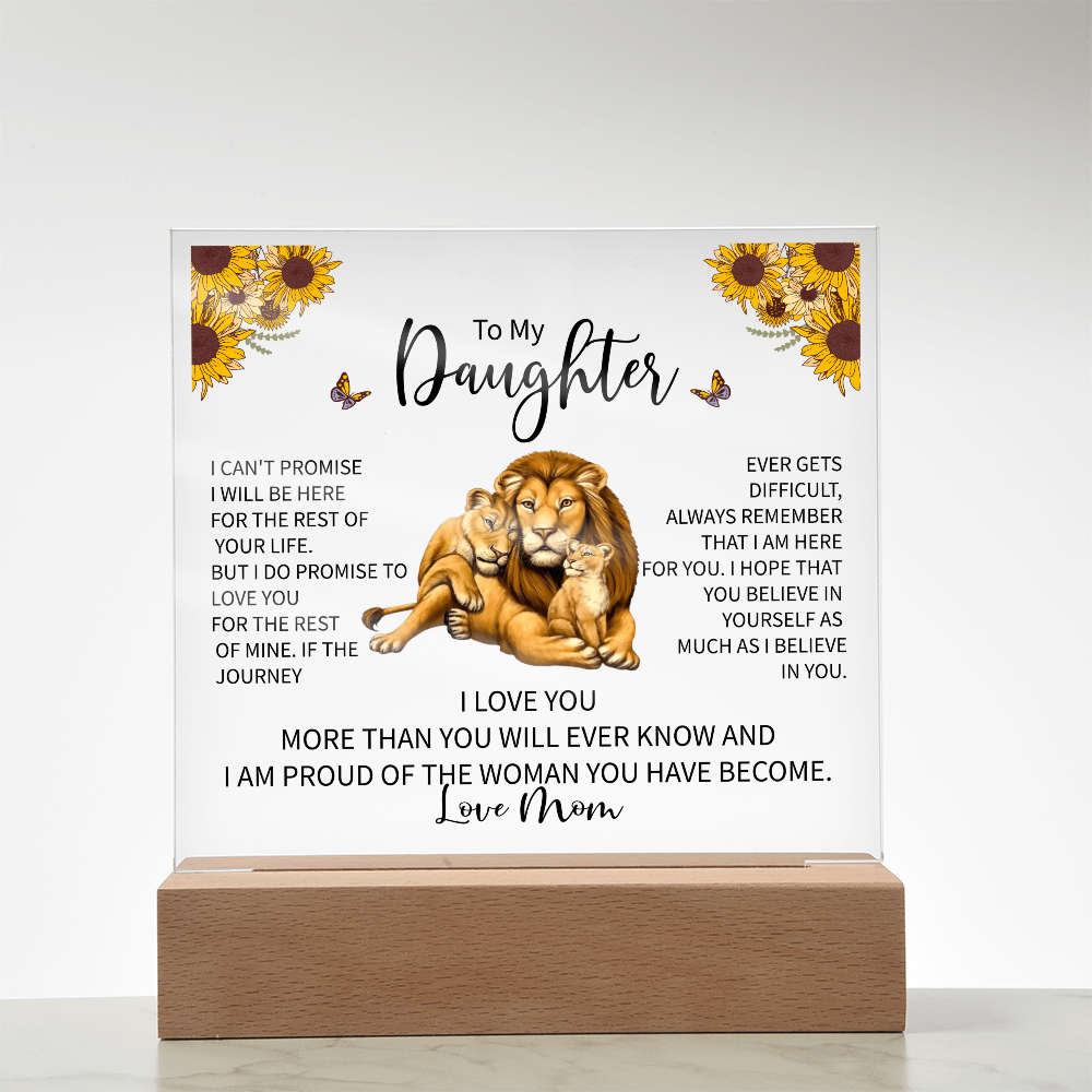 Keepsake Acrylic Bundle - To My Daughter, I Can't Promise I Will Be There For The Rest Of Your Life