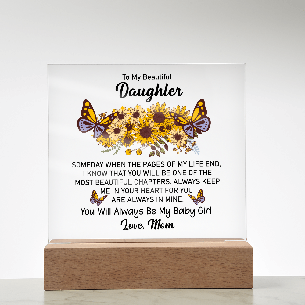 Keepsake Acrylic Bundle - To My Beautiful Daughter, Someday When The Pages Of My Life End