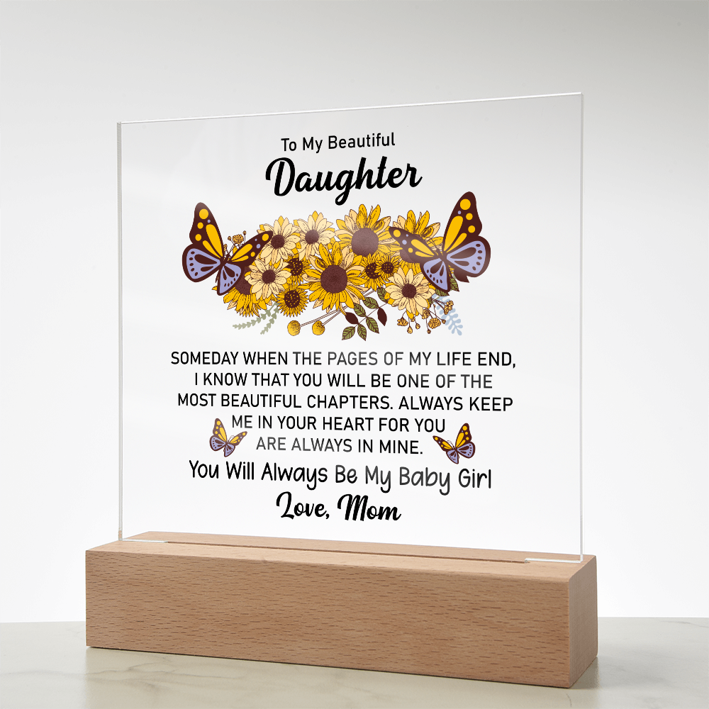 Keepsake Acrylic Bundle - To My Beautiful Daughter, Someday When The Pages Of My Life End