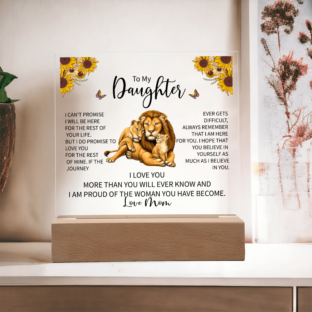 Keepsake Acrylic Bundle - To My Daughter, I Can't Promise I Will Be There For The Rest Of Your Life