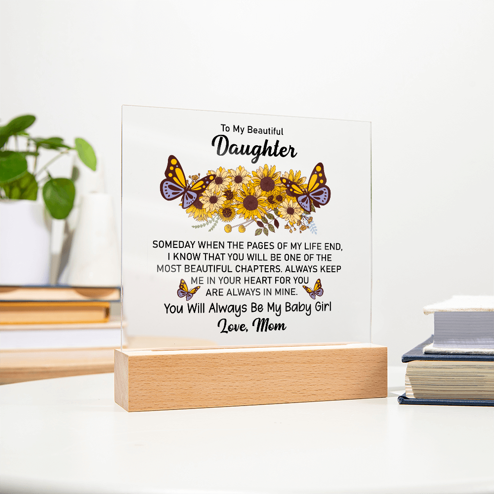 Keepsake Acrylic Bundle - To My Beautiful Daughter, Someday When The Pages Of My Life End