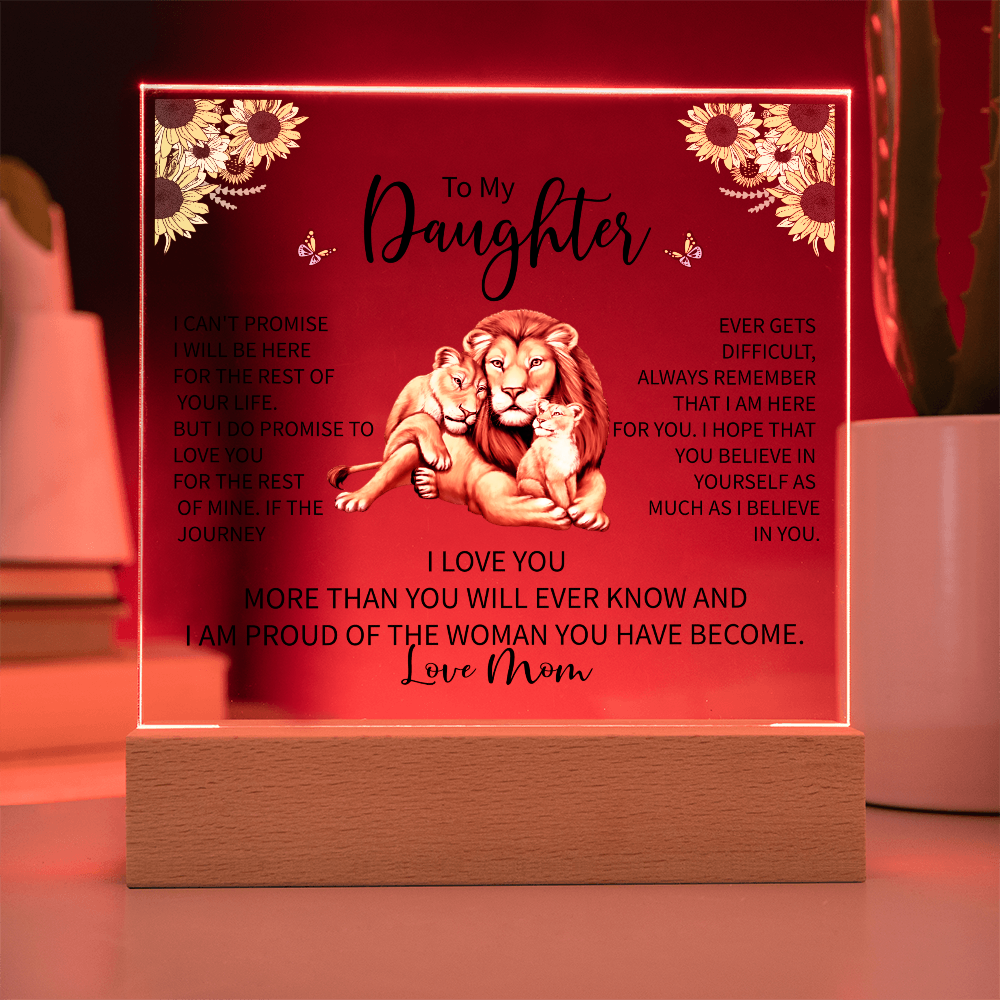 Keepsake Acrylic Bundle - To My Daughter, I Can't Promise I Will Be There For The Rest Of Your Life